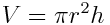 V=πr<sup>2</sup>h